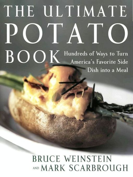 Title details for The Ultimate Potato Book by Bruce Weinstein - Available